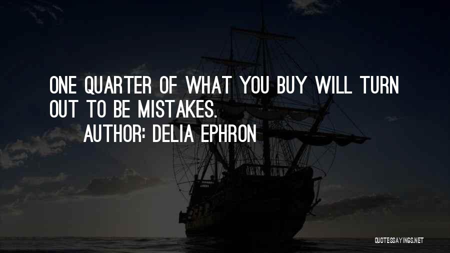 Delia Quotes By Delia Ephron