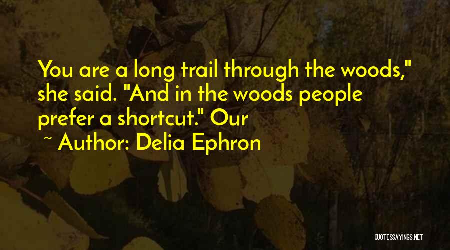 Delia Quotes By Delia Ephron