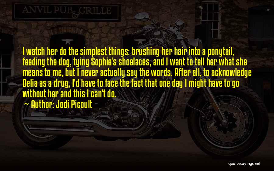 Delia Quotes By Jodi Picoult