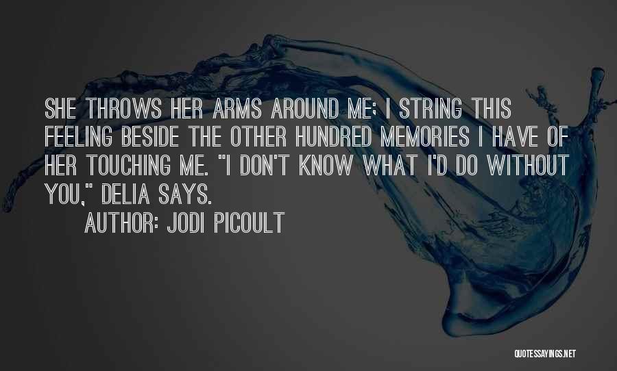 Delia Quotes By Jodi Picoult