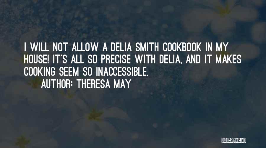 Delia Smith Cooking Quotes By Theresa May