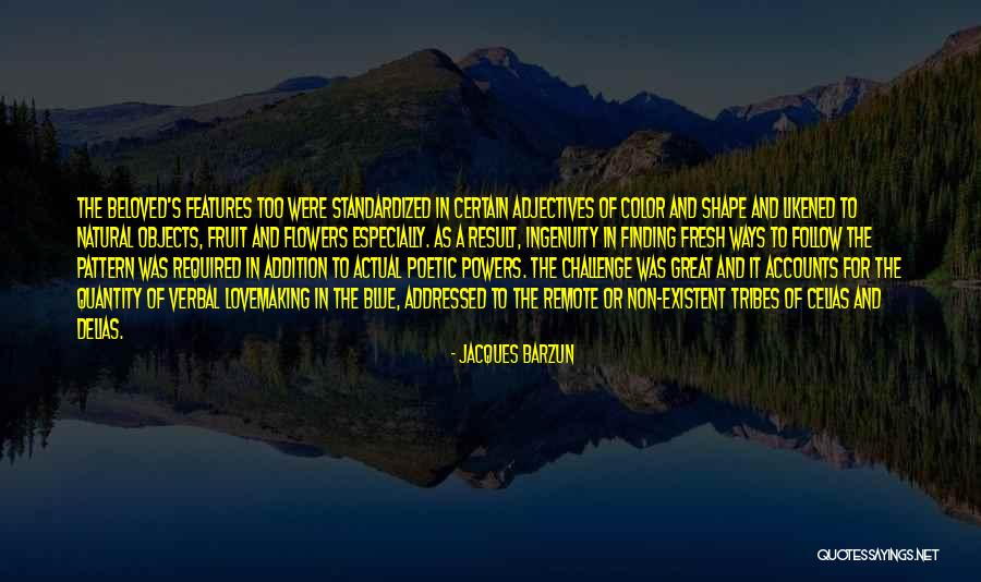 Delias Gone Quotes By Jacques Barzun Delias Gone Quotes By Jacques Barzun