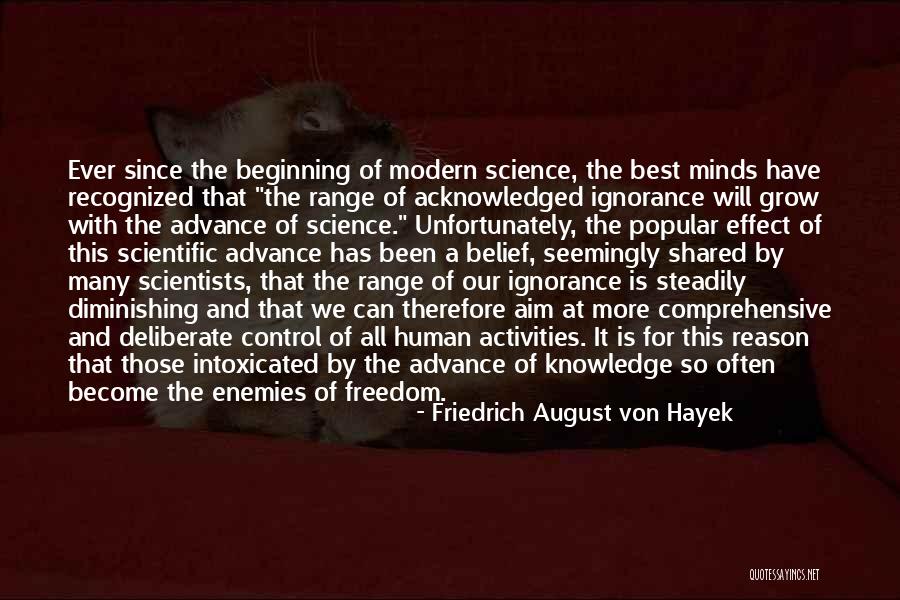 Deliberate Ignorance Quotes By Friedrich August Von Hayek