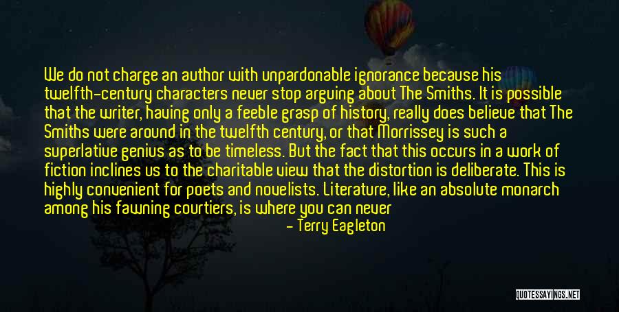 Deliberate Ignorance Quotes By Terry Eagleton