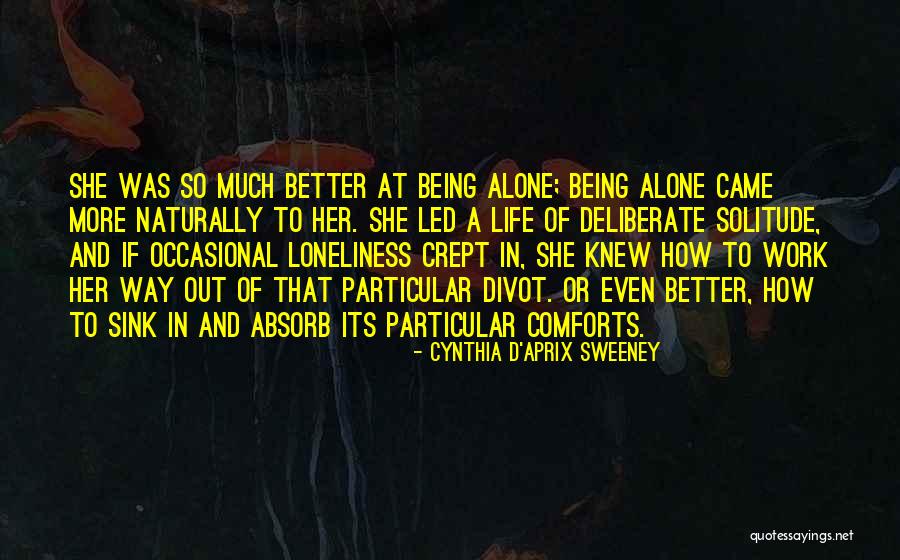 Deliberate Work Quotes By Cynthia D'Aprix Sweeney Deliberate Work Quotes By Cynthia D'Aprix Sweeney