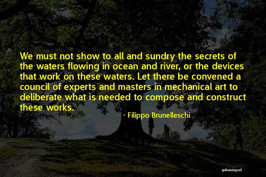 Deliberate Work Quotes By Filippo Brunelleschi Deliberate Work Quotes By Filippo Brunelleschi
