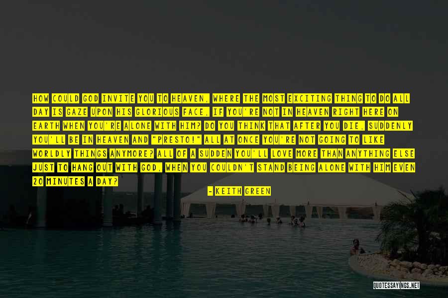 Deliberato Significato Quotes By Keith Green