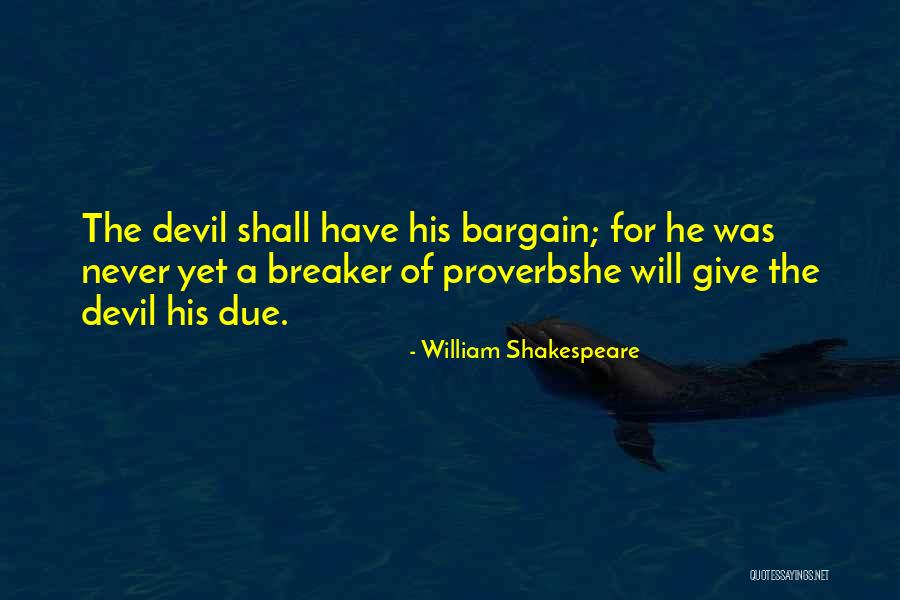 Deliberato Significato Quotes By William Shakespeare