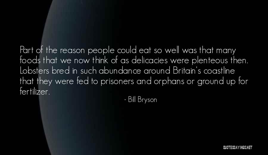 Delicacies Quotes By Bill Bryson Delicacies Quotes By Bill Bryson