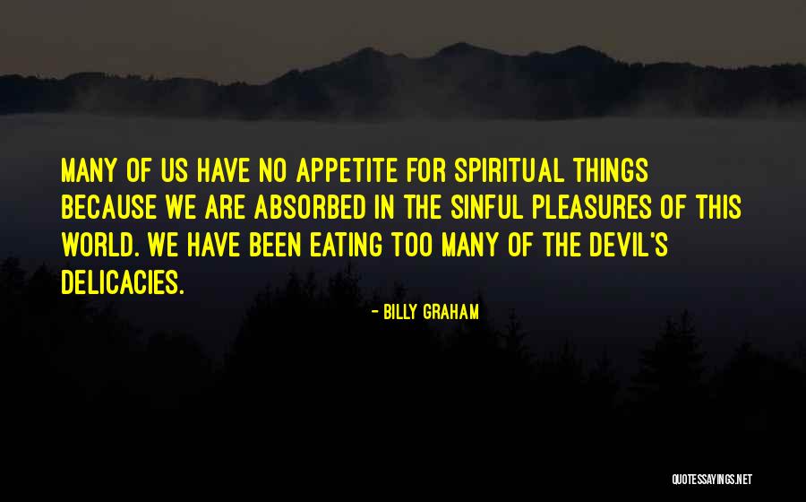 Delicacies Quotes By Billy Graham Delicacies Quotes By Billy Graham