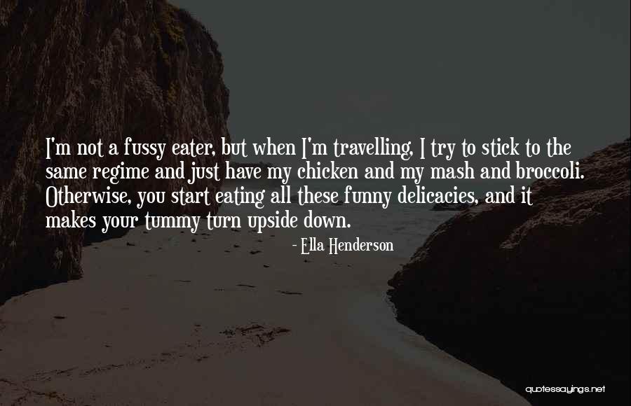 Delicacies Quotes By Ella Henderson Delicacies Quotes By Ella Henderson