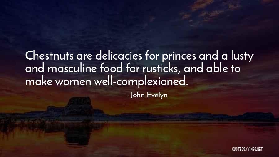 Delicacies Quotes By John Evelyn Delicacies Quotes By John Evelyn