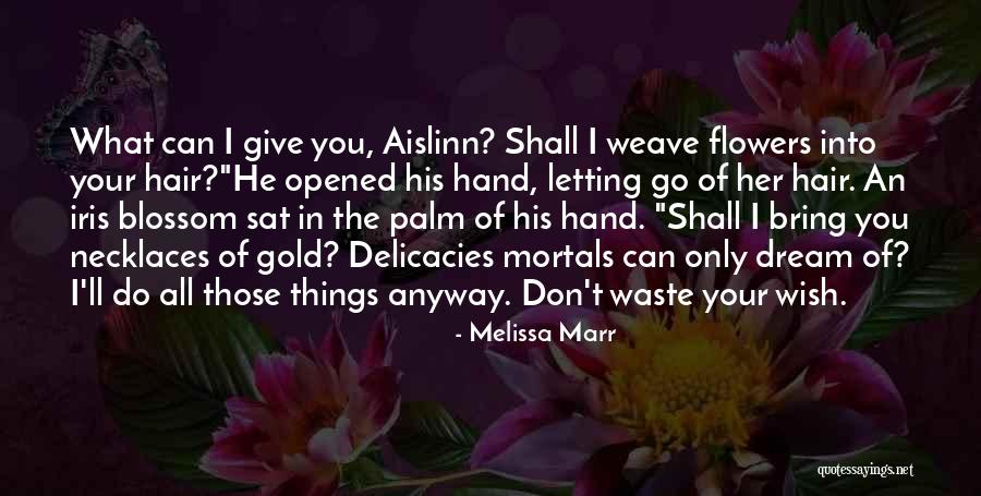 Delicacies Quotes By Melissa Marr Delicacies Quotes By Melissa Marr