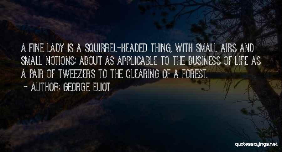 Delicacy Of Life Quotes By George Eliot