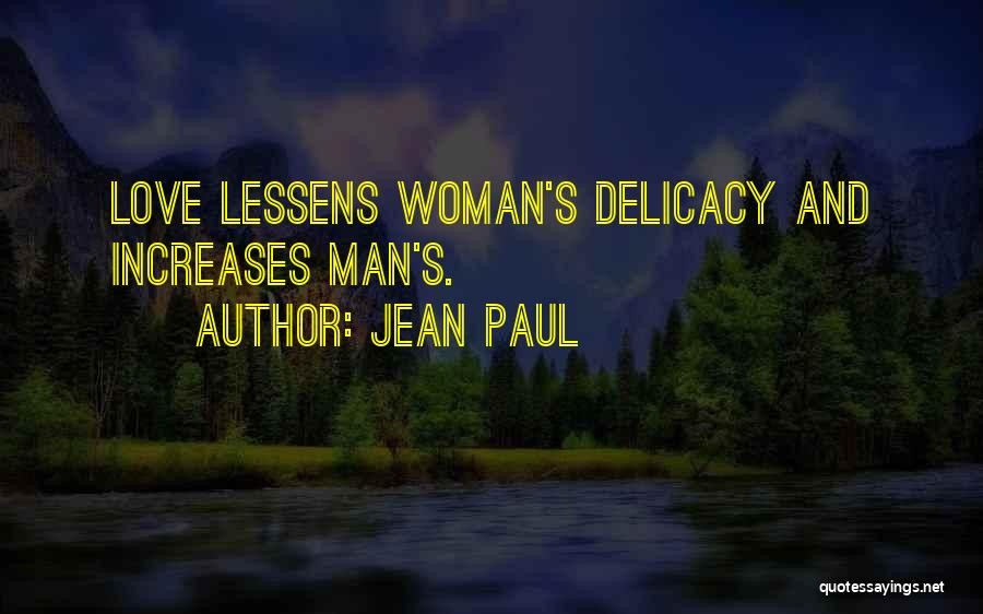 Delicacy Of Life Quotes By Jean Paul