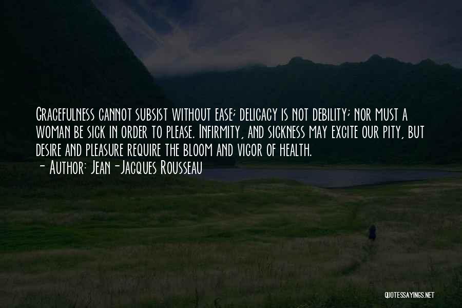 Delicacy Quotes By Jean-Jacques Rousseau