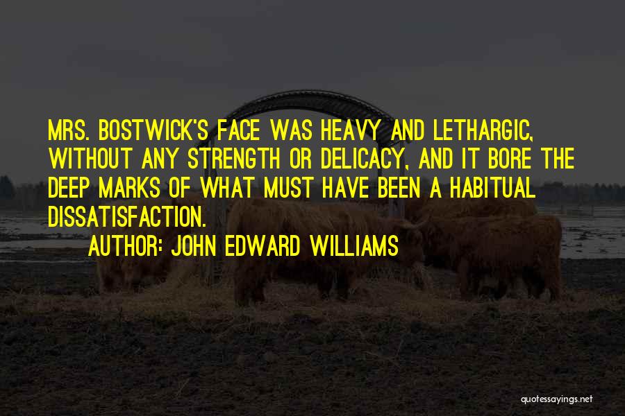 Delicacy Quotes By John Edward Williams