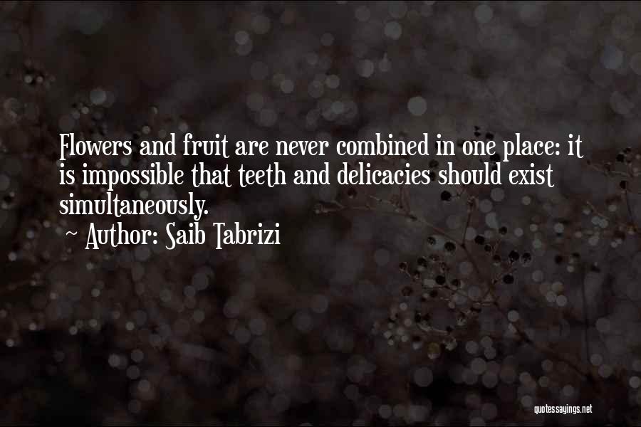 Delicacy Quotes By Saib Tabrizi