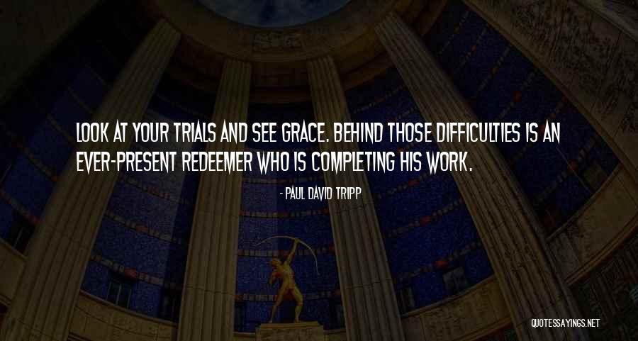 Delicadas De Limon Quotes By Paul David Tripp Delicadas De Limon Quotes By Paul David Tripp