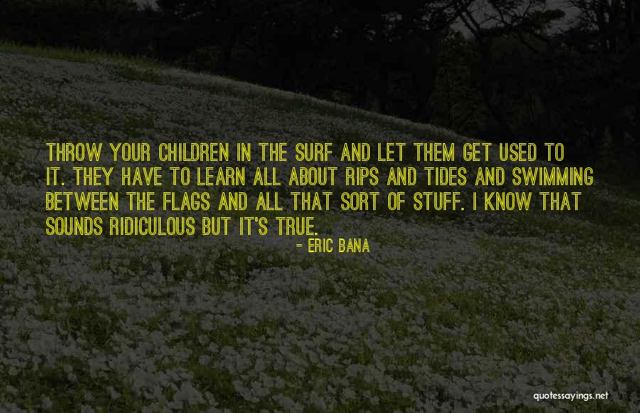 Delicadas Quotes By Eric Bana Delicadas Quotes By Eric Bana