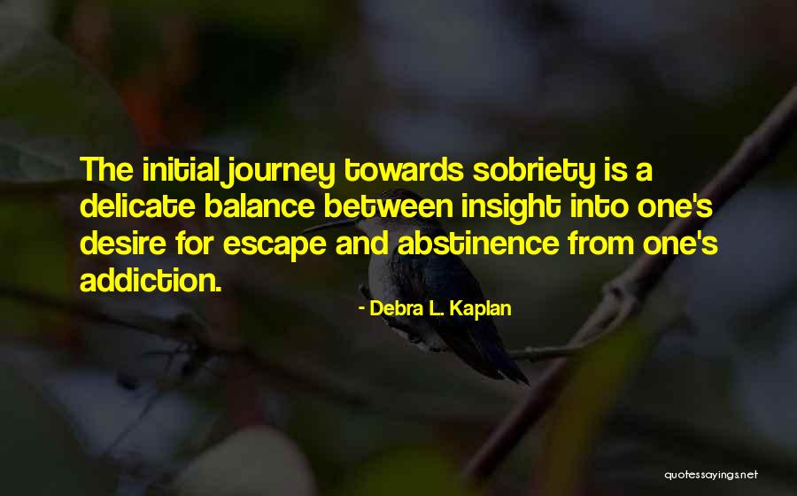 Delicate Balance Quotes By Debra L. Kaplan