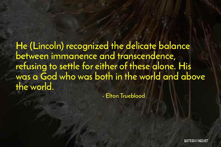 Delicate Balance Quotes By Elton Trueblood