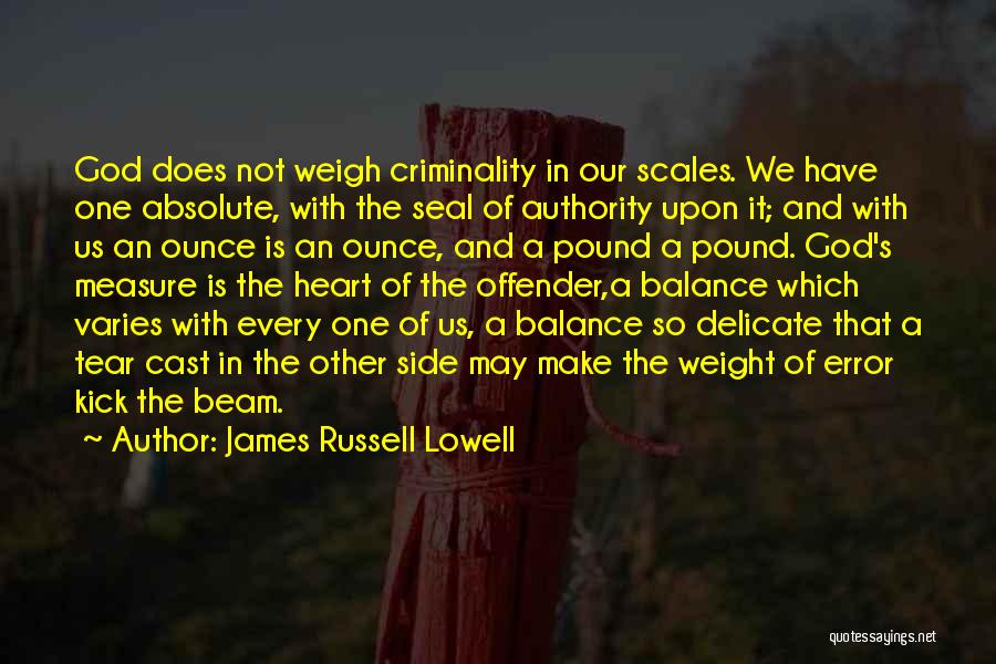 Delicate Balance Quotes By James Russell Lowell