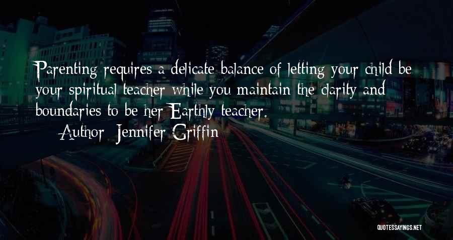 Delicate Balance Quotes By Jennifer Griffin