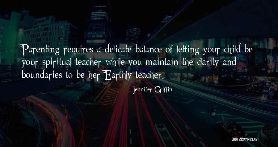 Delicate Balance Quotes By Jennifer Griffin