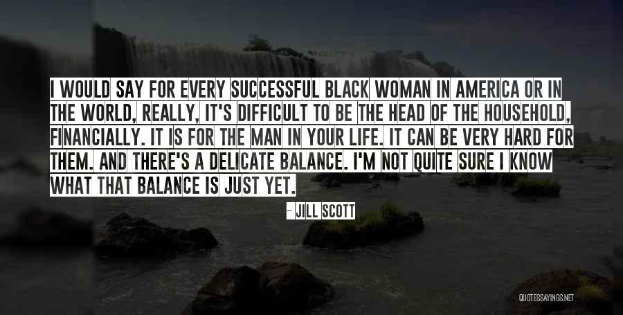 Delicate Balance Quotes By Jill Scott