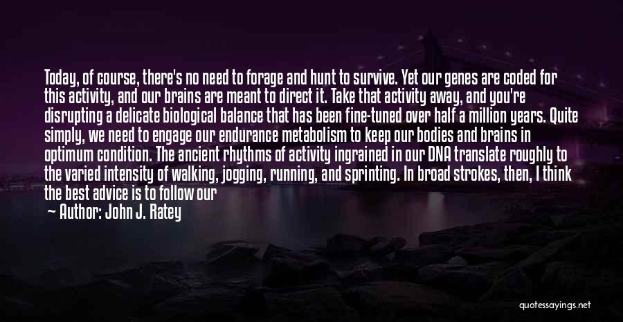 Delicate Balance Quotes By John J. Ratey Delicate Balance Quotes By John J. Ratey