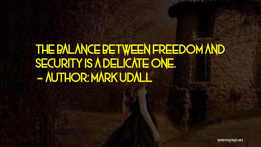 Delicate Balance Quotes By Mark Udall