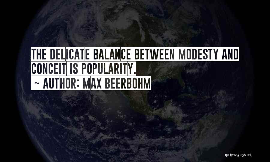 Delicate Balance Quotes By Max Beerbohm