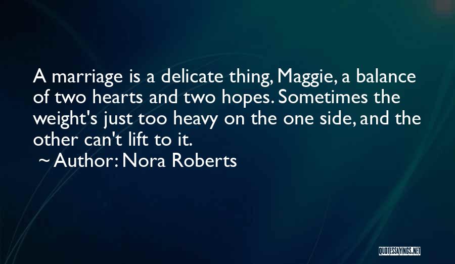 Delicate Balance Quotes By Nora Roberts