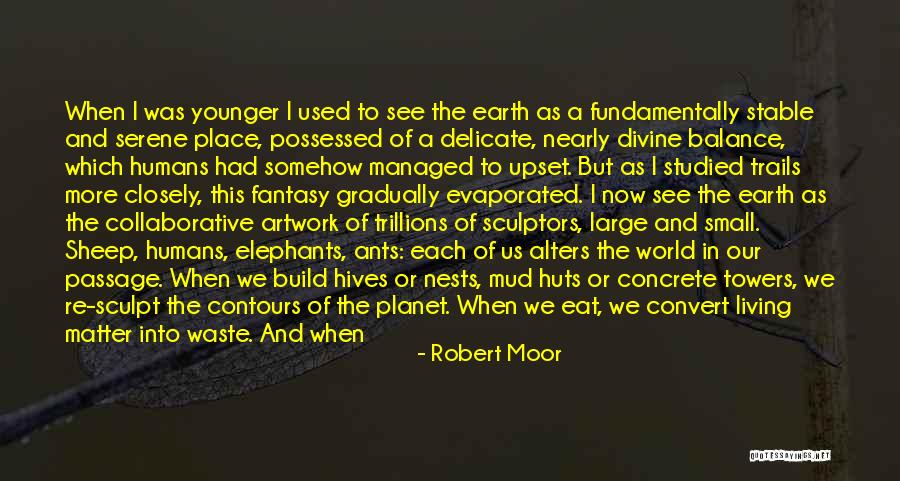 Delicate Balance Quotes By Robert Moor