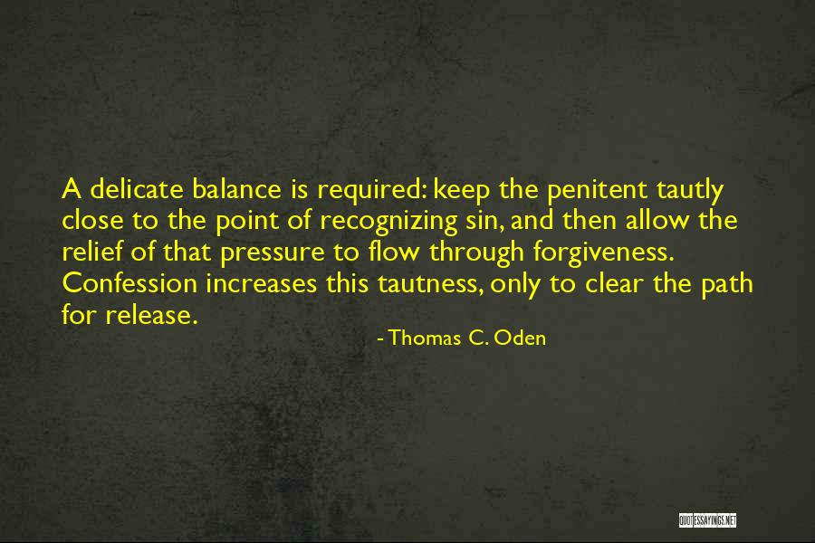 Delicate Balance Quotes By Thomas C. Oden