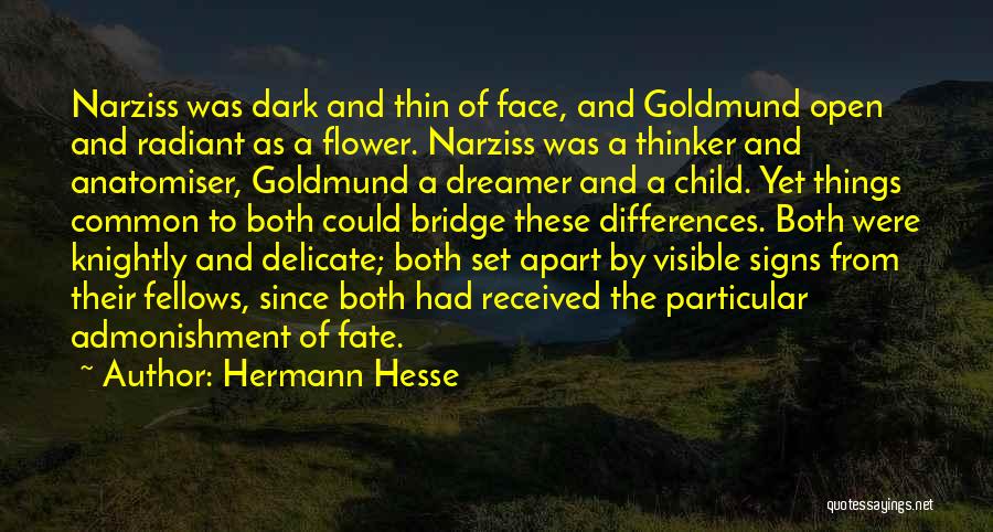 Delicate Flower Quotes By Hermann Hesse