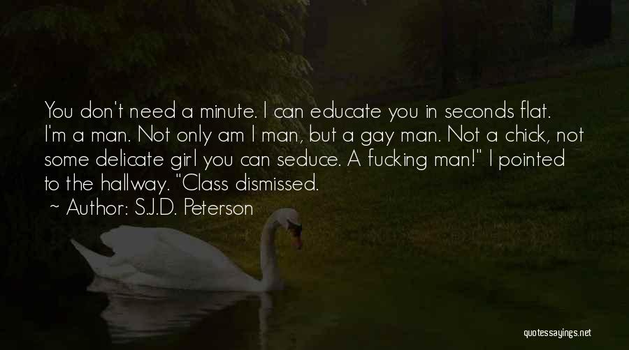 Delicate Girl Quotes By S.J.D. Peterson