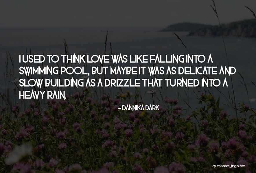 Delicate Love Quotes By Dannika Dark