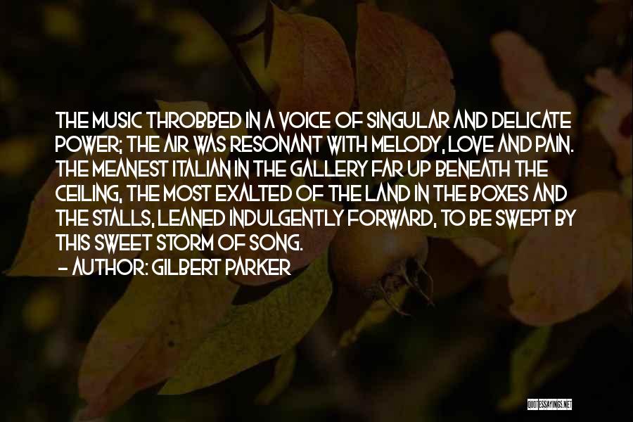 Delicate Love Quotes By Gilbert Parker