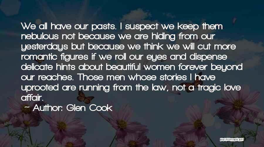 Delicate Love Quotes By Glen Cook