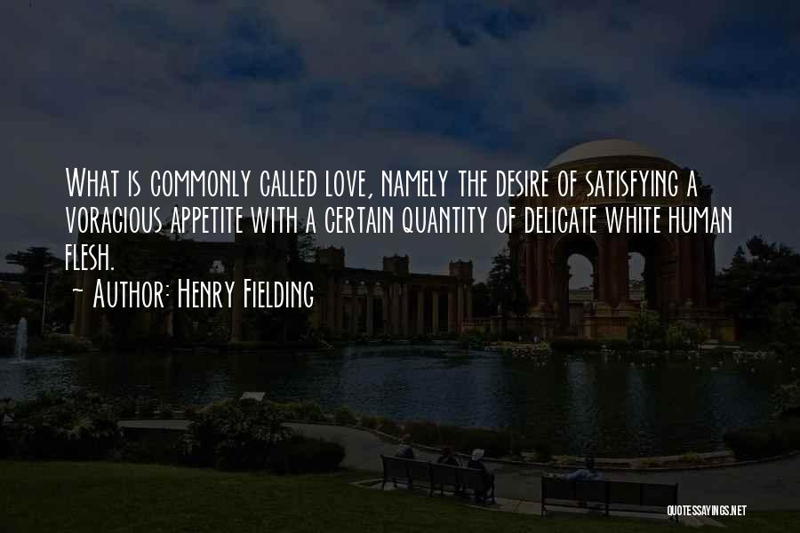 Delicate Love Quotes By Henry Fielding