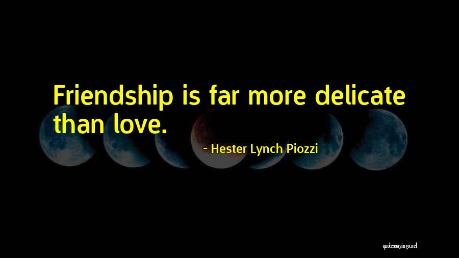 Delicate Love Quotes By Hester Lynch Piozzi