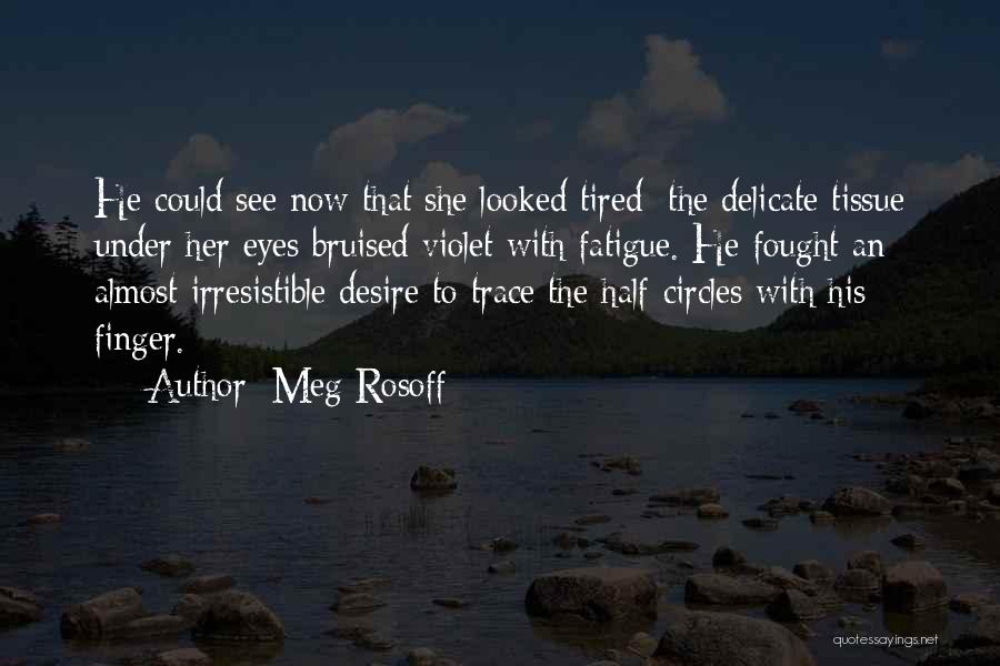 Delicate Love Quotes By Meg Rosoff