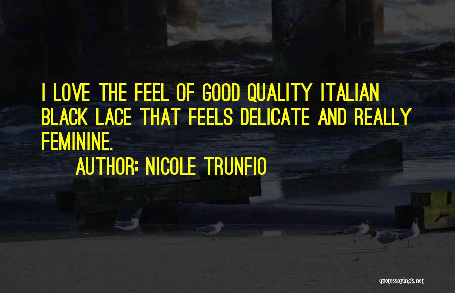 Delicate Love Quotes By Nicole Trunfio