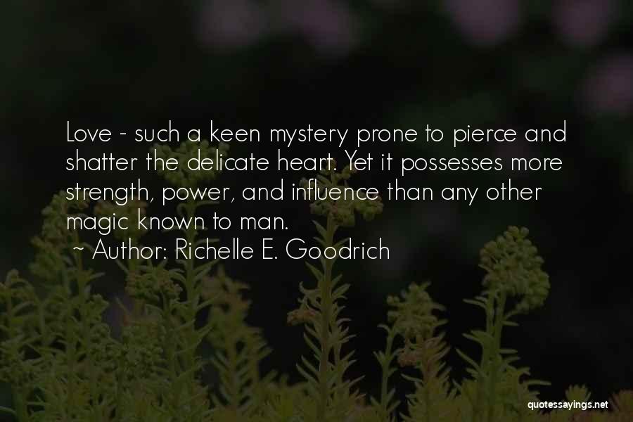 Delicate Love Quotes By Richelle E. Goodrich