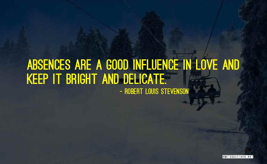 Delicate Love Quotes By Robert Louis Stevenson