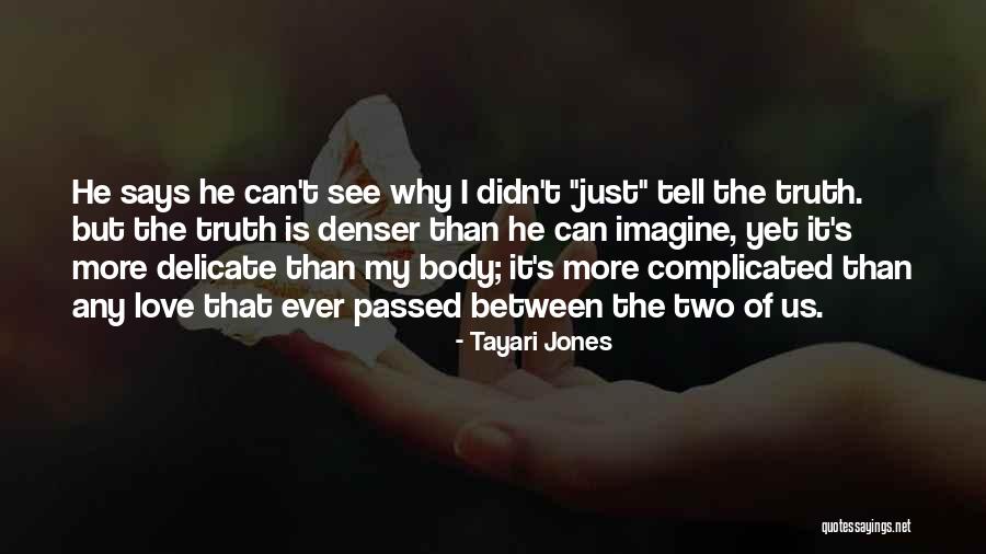 Delicate Love Quotes By Tayari Jones