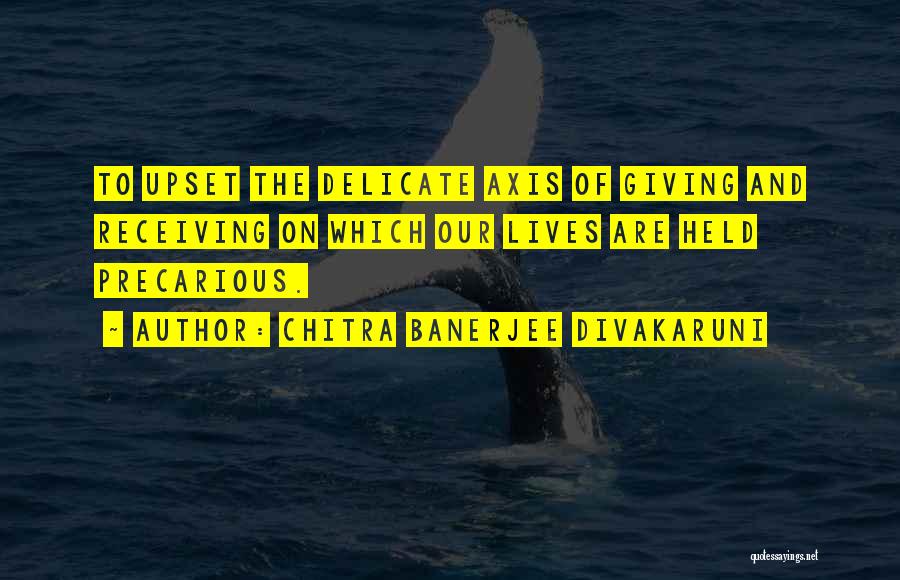 Delicate Quotes By Chitra Banerjee Divakaruni