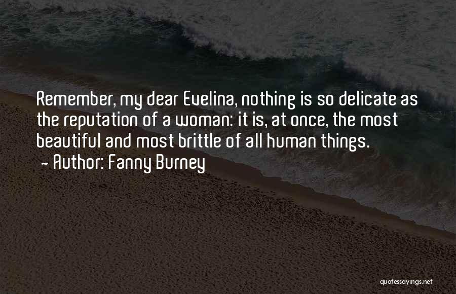 Delicate Things Quotes By Fanny Burney